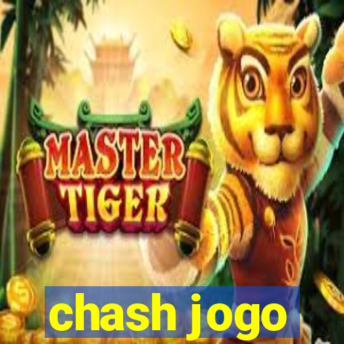 chash jogo